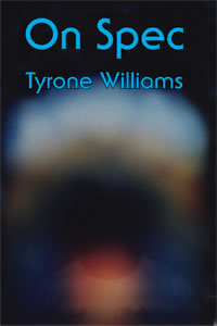 On Spec<br></br>Tyrone Williams