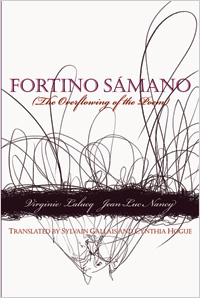 Fortino Sámano: the overflowing of the poem<br></br>Virginie Lalucq & Jean-Luc Nancy (tr. Sylvain Gallais & Cynthia Hogue)