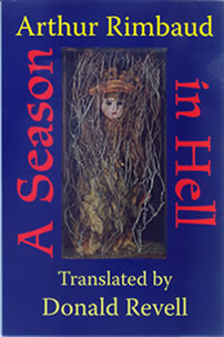 A Season in Hell<br></br>Arthur Rimbaud (tr. Donald Revell)