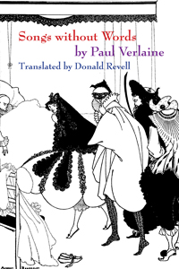 Songs Without Words<br></br>Paul Verlaine (tr. Donald Revell)