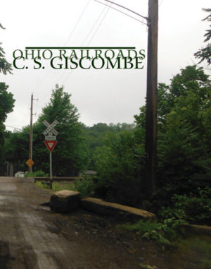 Ohio Railroads<br></br>C.S. Giscombe