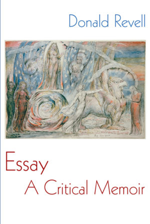 Essay: A Critical Memoir<br></br>Donald Revell