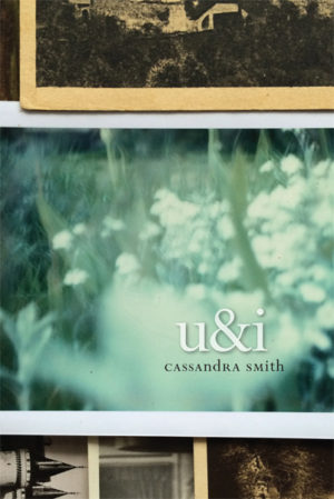 u&i<br></br>Cassandra Smith
