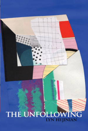 The Unfollowing<br></br>Lyn Hejinian