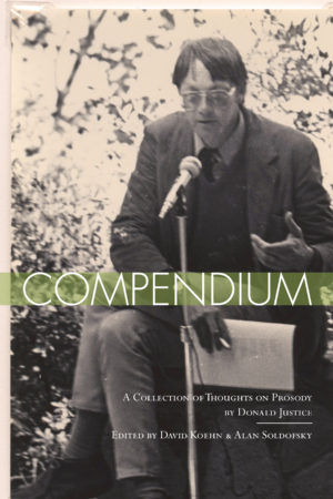 Compendium: A Collection of Thoughts on Prosody<br></br>Donald Justice