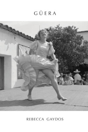Güera<br></br>Rebecca Gaydos