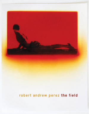The Field<br></br>Robert Andrew Perez