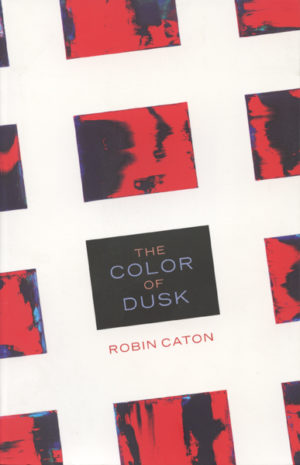 Color of Dusk<br></br>Robin Caton