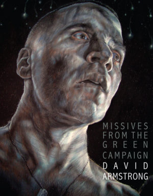 Missives from the Green Campaign<br></br>David Armstrong