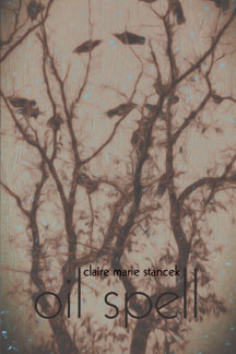 Oil Spell<br></br>Claire Marie Stancek