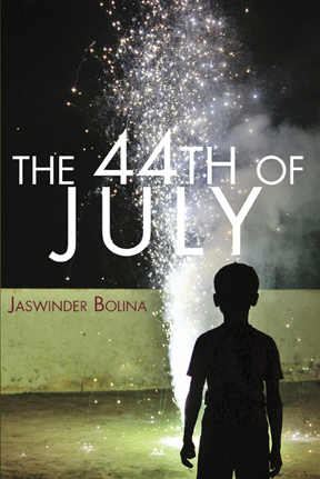 The 44th of July<br> </br>Jaswinder Bolina