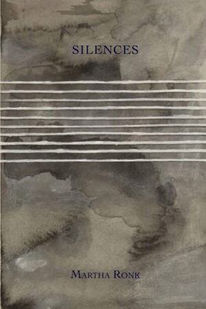 Silences<br> </br> Martha Ronk