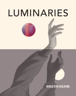 Luminaries <br> <br/> Kristin Keane
