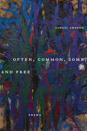 Often, Common, Some, and Free <br> <br/> Samuel Amadon