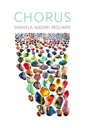 CHORUS<br> <br/>Daniela Naomi Molnar