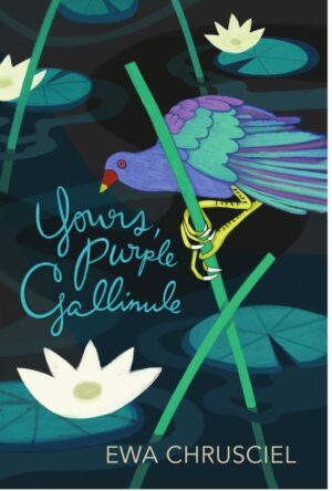Yours, Purple Gallinule<br> <br/>Ewa Chrusciel