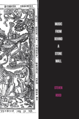 music from behind a stone wall<br> <br/>Steven Rood