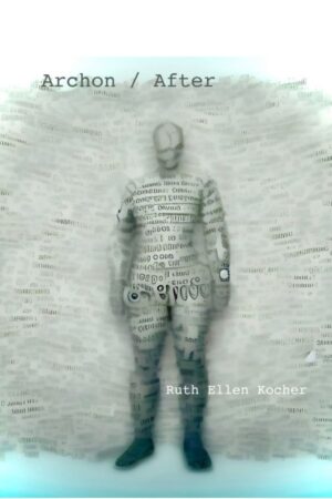Archon / After<br> <br/>Ruth Ellen Kocher
