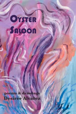 Oyster Saloon<br><br/>Desirée Alvarez