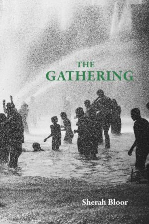 The Gathering<br><br/>Sherah Bloor